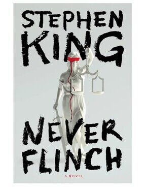 Stephen King Never Flinch Hardcover Novel